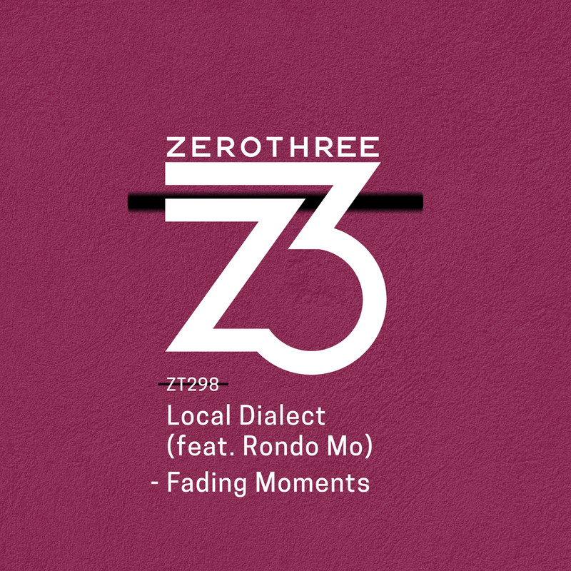 Local Dialect - Fading Moments feat. Rondo Mo (Extended Mix)