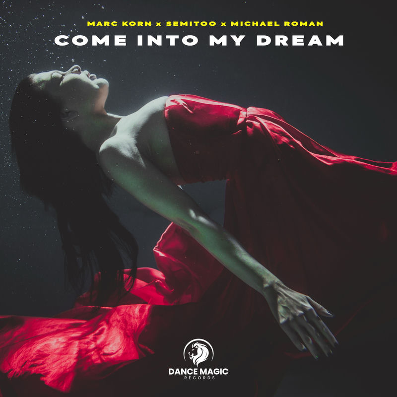 Marc Korn, Semitoo & Michael Roman - Come Into My Dream (Extended Mix)