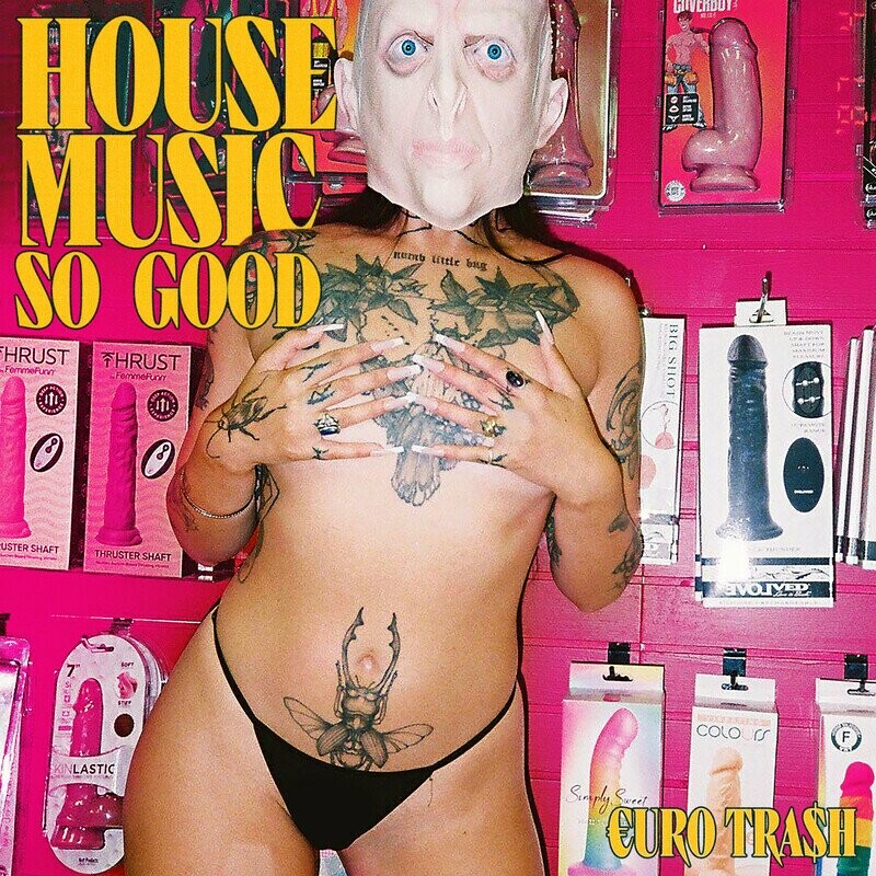 &euro;URO TRA$H & Yellow Claw - House Music So Good (Original Mix)