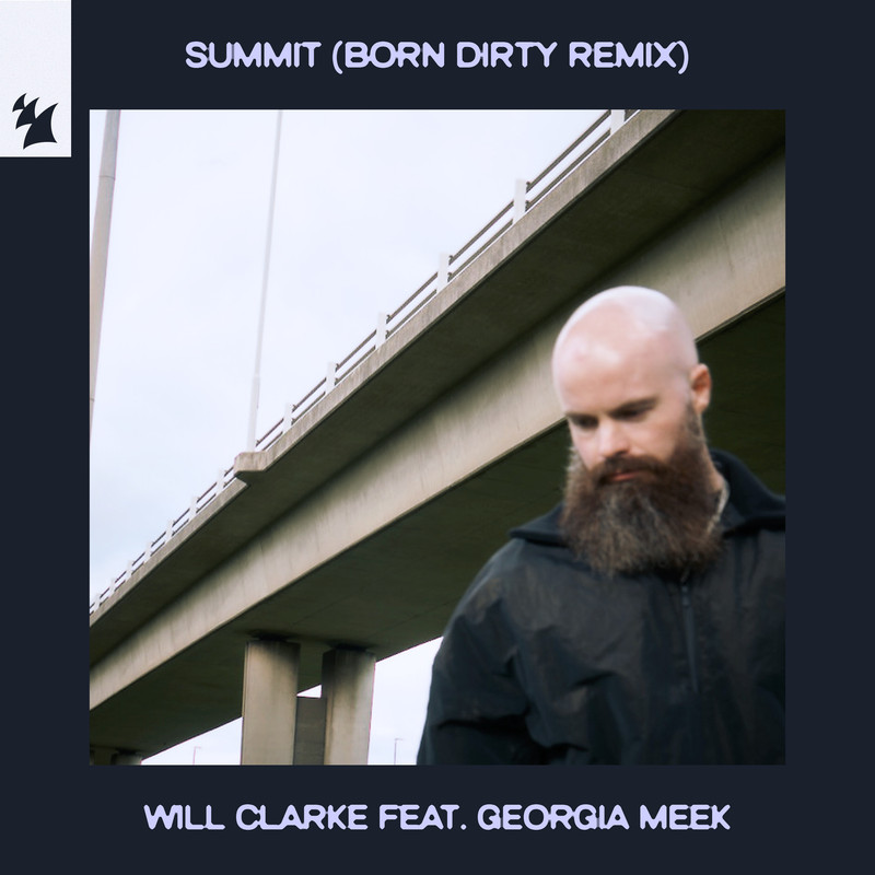 Will Clarke feat. Georgia Meek - Summit (Born Dirty Extended Remix)