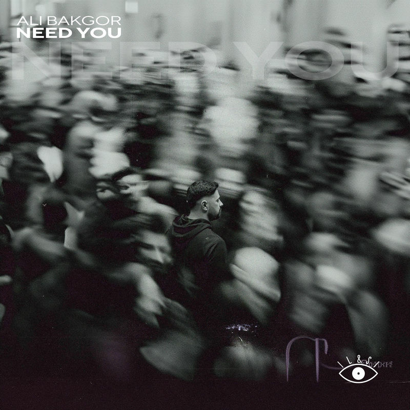 Ali Bakgor - Need You (Original Mix)