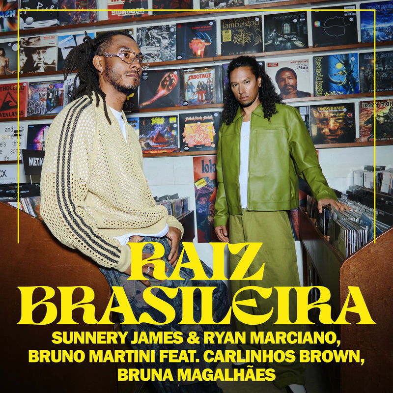 Sunnery James & Ryan Marciano, Bruno Martini, Carlinhos Brown & Bruna Magalh&atilde;es - Raiz Brasileira (Extended Mix)