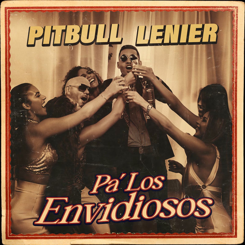 Pitbull & Lenier - Pa' Los Envidiosos (Original Mix)