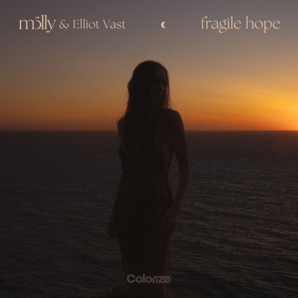 m&ouml;lly & Elliot Vast - Fragile Hope (Extended Mix)