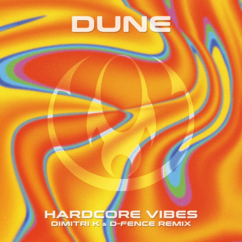 Dune - Hardcore Vibes (Dimitri K & D-Fence Remix)