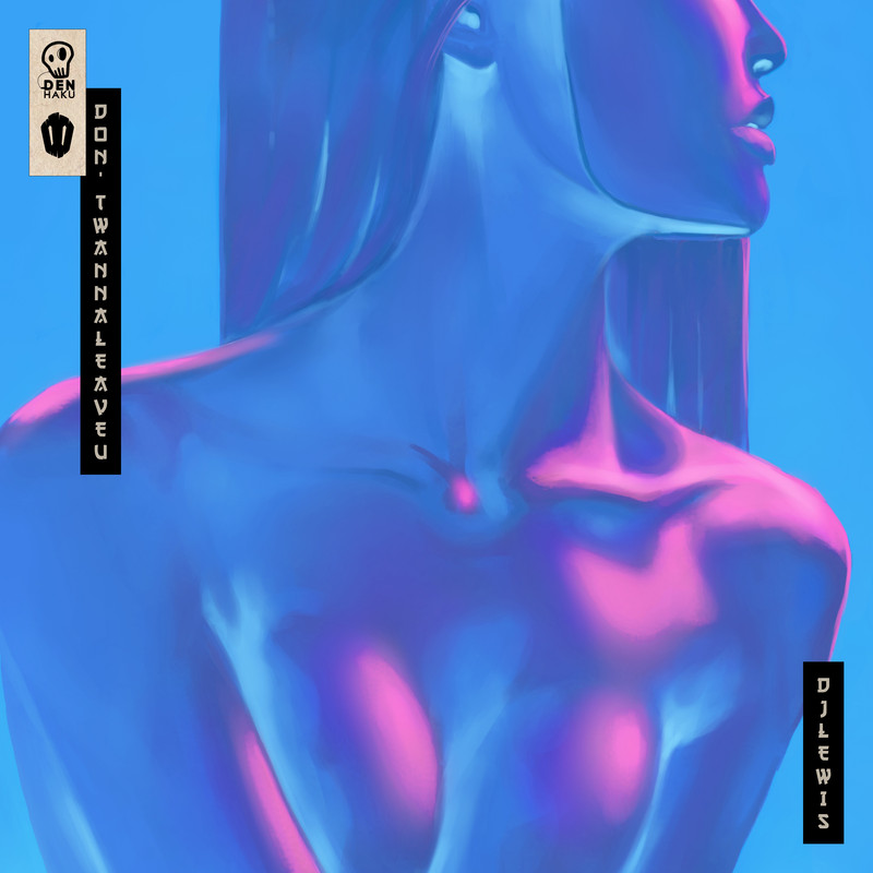 DJ LEWIS - Dont Wanna Leave U (Extended Mix)
