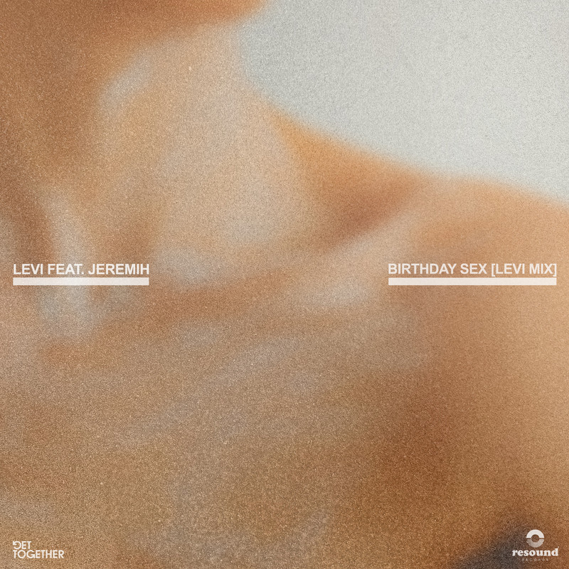 Jeremih - Birthday Sex (feat. Jeremih) (Extended Levi Mix)