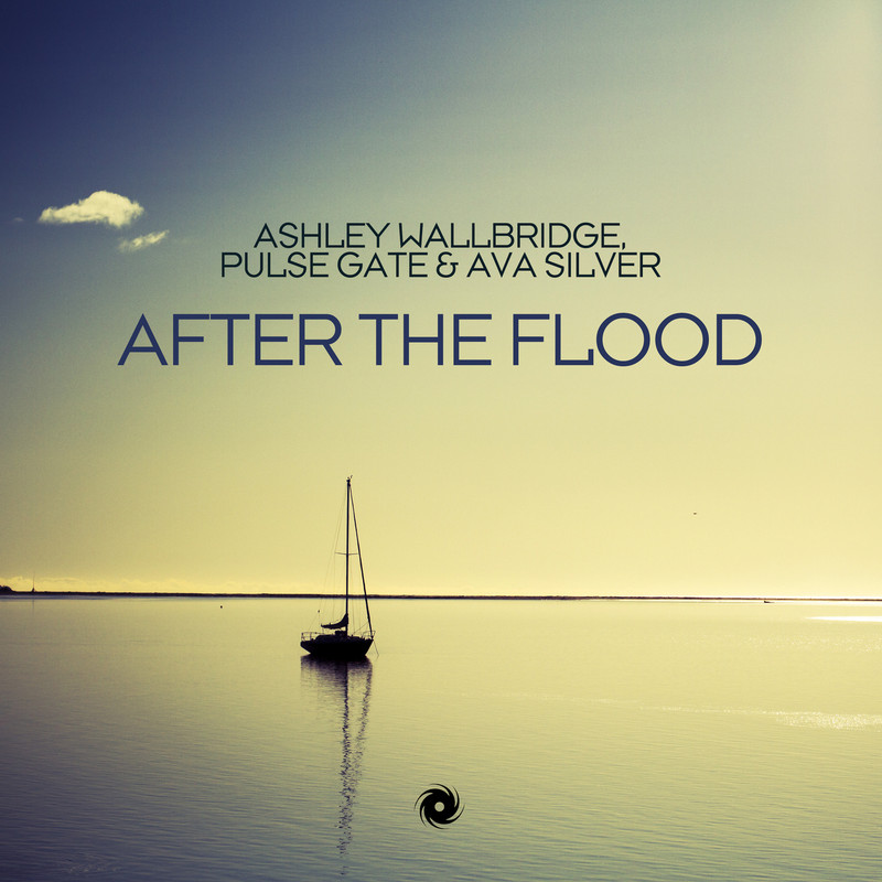 Ashley Wallbridge, Pulse Gate & Ava Silver - After The Flood (Extended Mix)