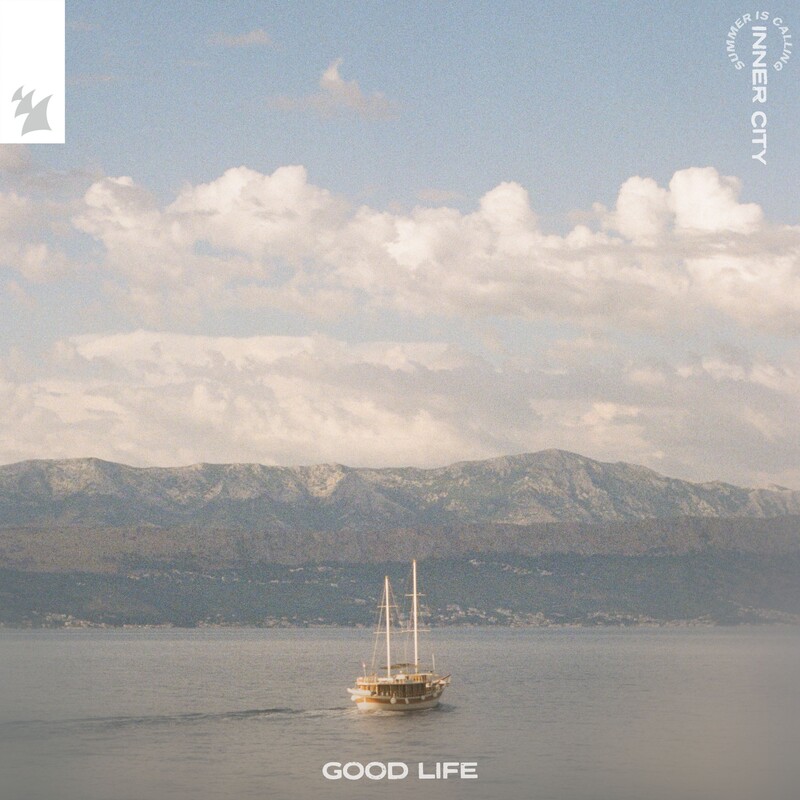 Summer Is Calling & Inner City - Good Life (Original Mix)