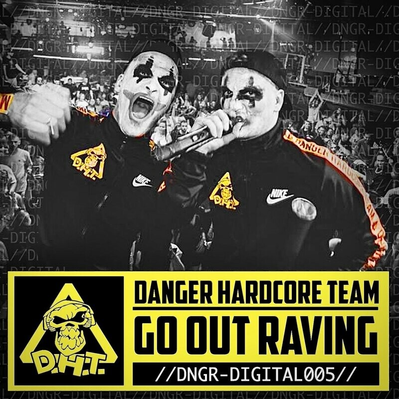 Danger Hardcore Team - Go Out Raving (Extended Mix)
