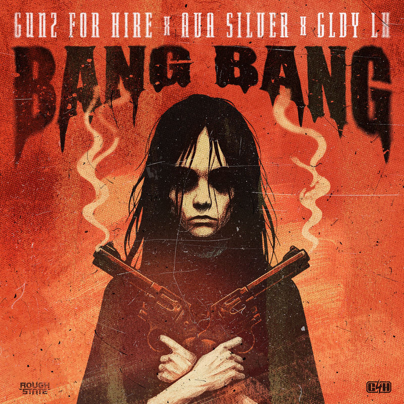 Gunz For Hire, Ava Silver & GLDY LX - Bang Bang (Original Mix)