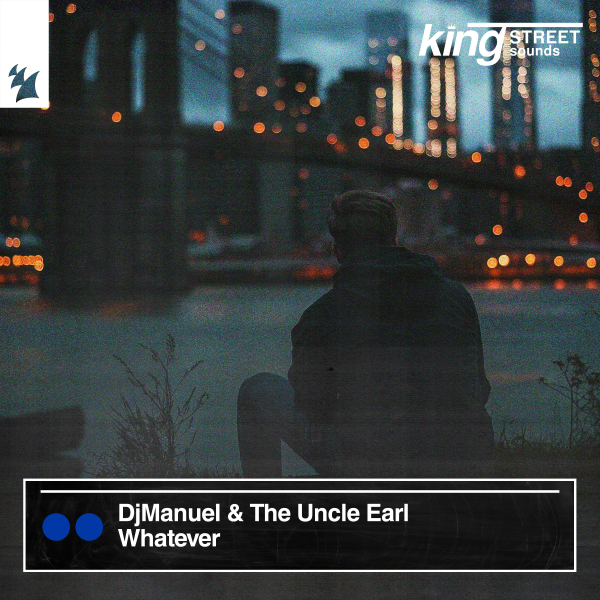 DjManuel & The Uncle Earl - Whatever (Extended Mix)