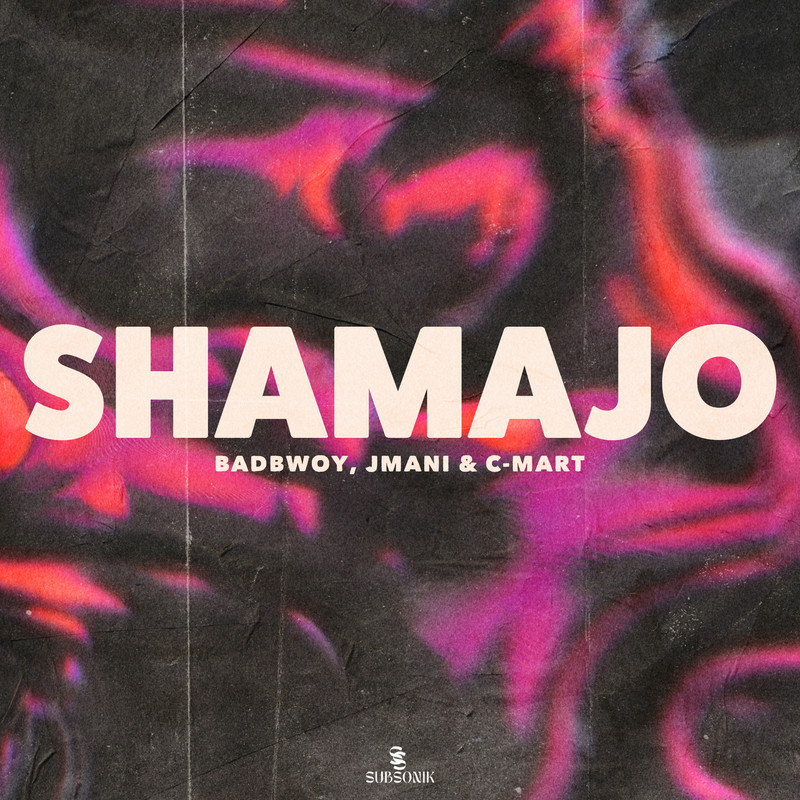 C-Mart, Badbwoy, Jmani - Shamajo (Extended Mix)