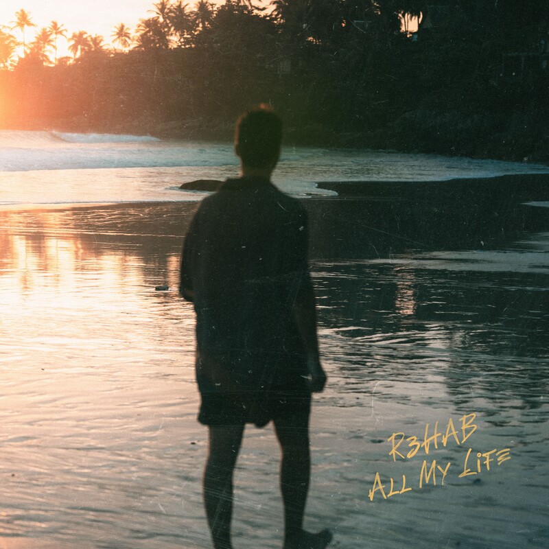 R3HAB - All My Life (Original Mix)