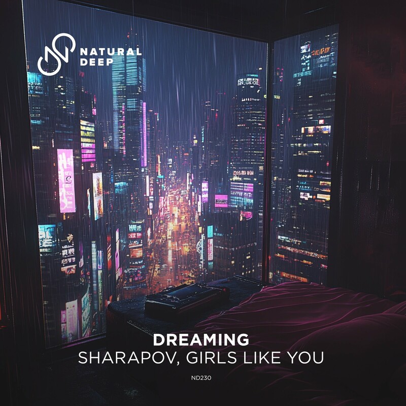 Sharapov & Girls Like You - Dreaming (Original Mix)
