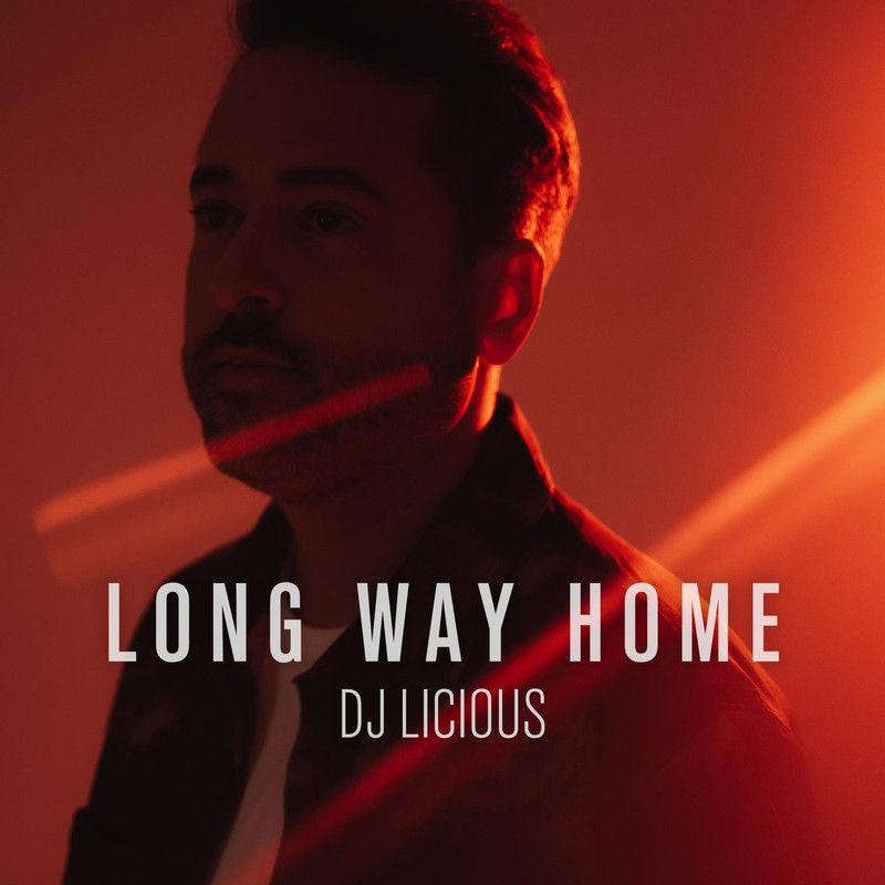 DJ Licious - Long Way Home (Extended Mix)