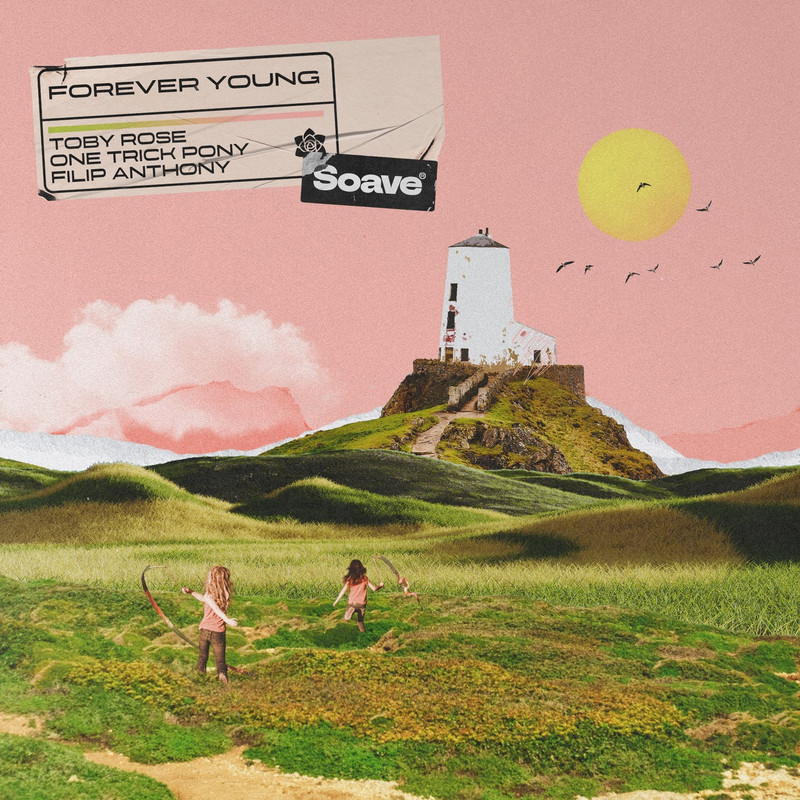 Toby Rose & One Trick Pony - Forever Young (feat. Filip Anthony) (Original Mix)