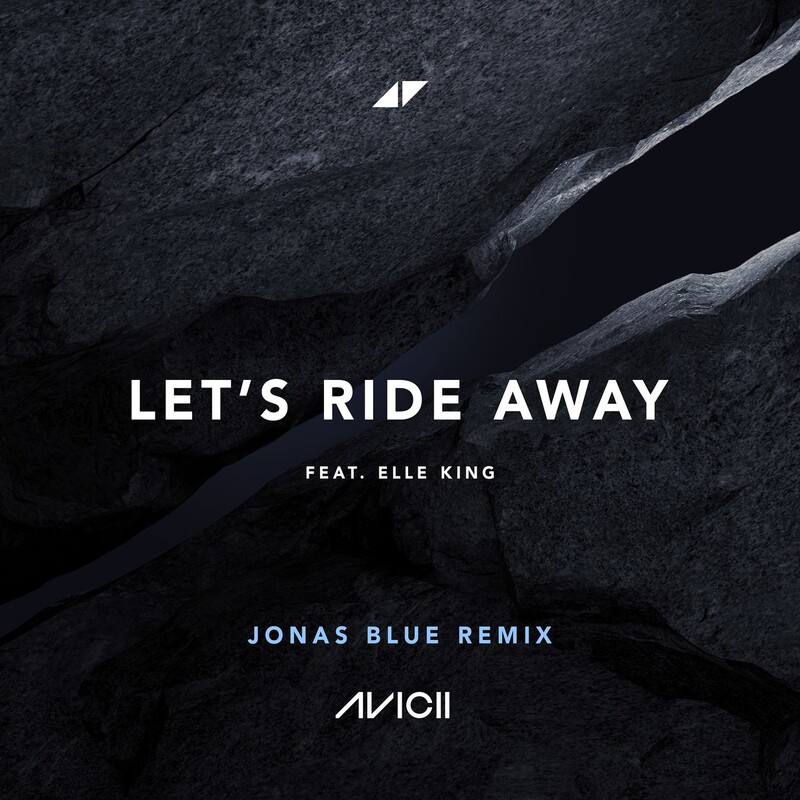 Avicii - Let's Ride Away (feat. Elle King) (Jonas Blue Extended Remix)