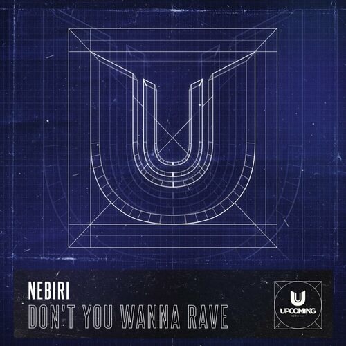 Nebiri - Don't You Wanna Rave (Original Mix)