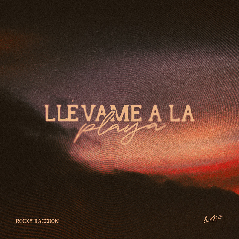Rocky Raccoon - Ll&eacute;vame a la Playa (Original Mix)