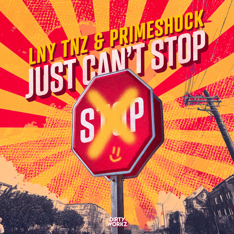 LNY TNZ & Primeshock - Just Can't Stop (Extended Mix)