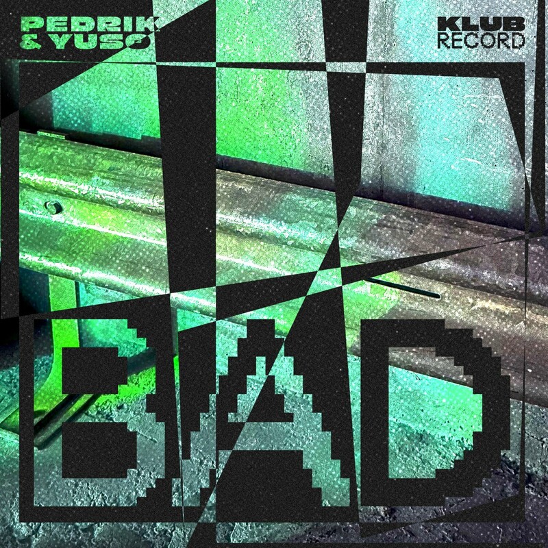 Pedrik & YuSo - BAD (Original Mix)
