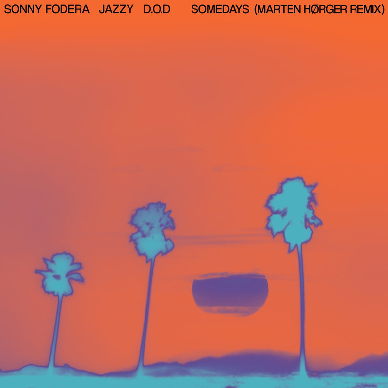 Sonny Fodera & D.O.D - Somedays (Marten Hørger Extended Remix)