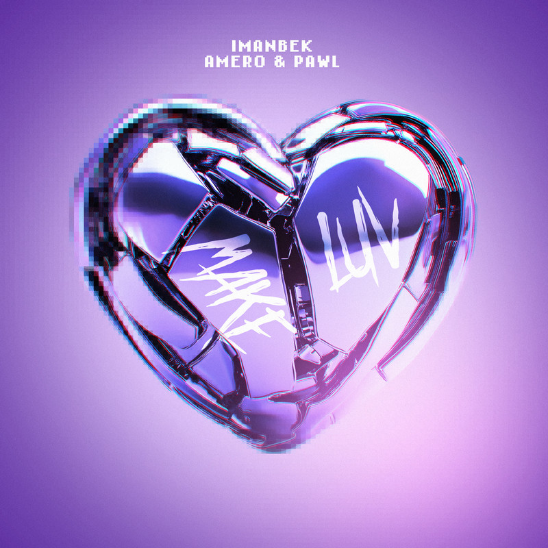 Imanbek, Amero, Pawl - Make Luv (Extended Mix)