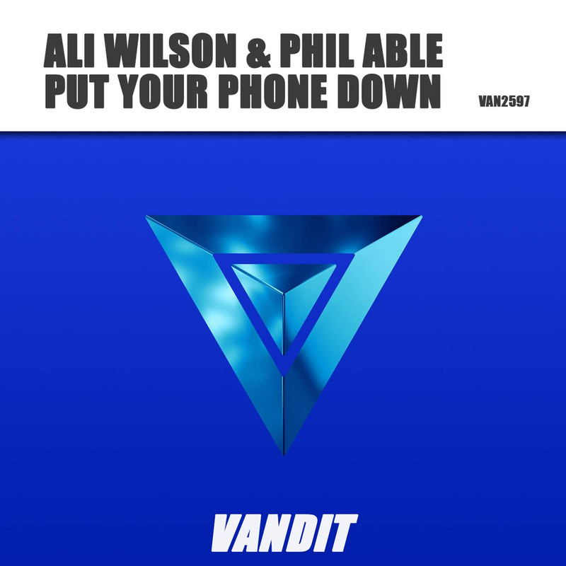 Ali Wilson & Phil Able - Put Your Phone Down (Extended Mix)