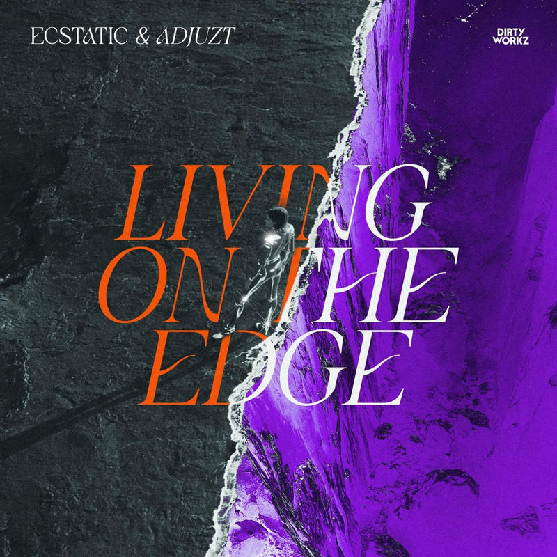 Ecstatic & Adjuzt - Living On The Edge (Extended Mix)