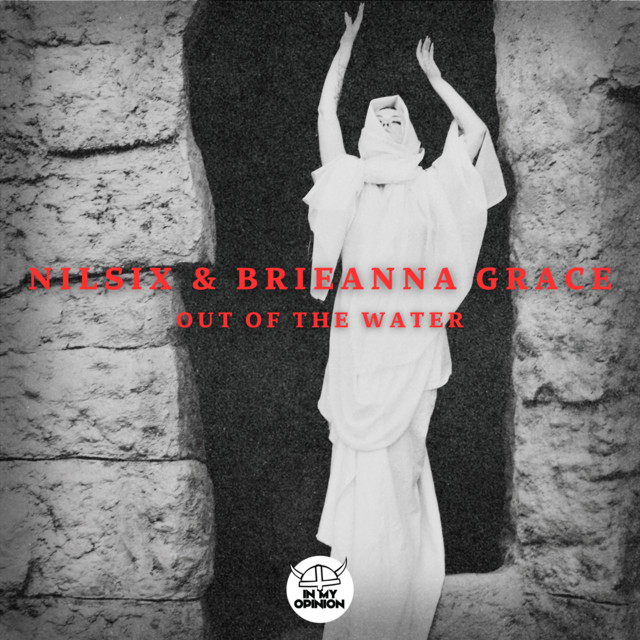 nilsix, Brieanna Grace - Out Of The Water (Dub Mix)
