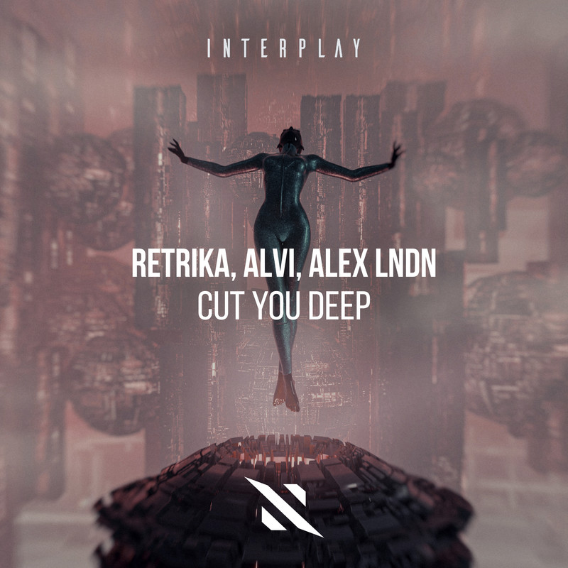 Retrika, Alvi, ALEX LNDN - Cut You Deep (Extended Mix)