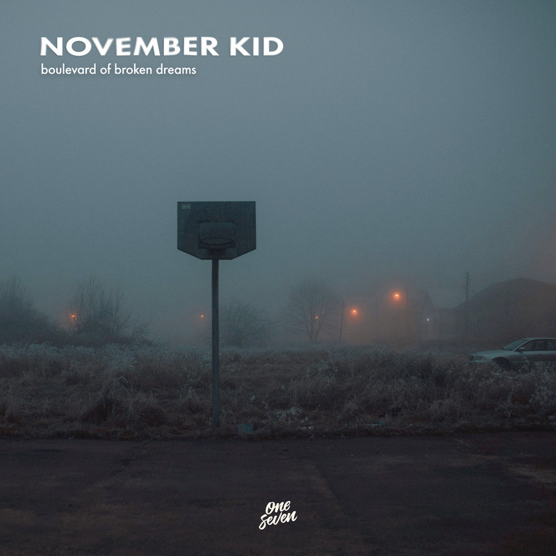 NOVEMBER KID - Boulevard Of Broken Dreams (Original Mix)