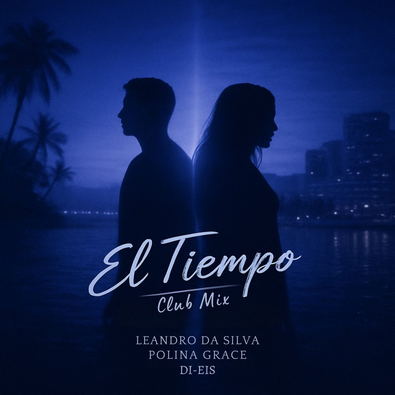 Leandro Da Silva & Polina Grace - El Tiempo [Club Extended Mix]