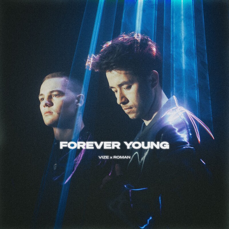 VIZE & Roman - Forever Young (Original Mix)