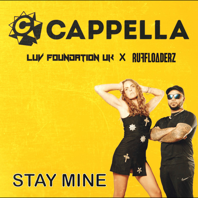 Cappella, Luv Foundation (UK), Ruff Loaderz - Stay Mine (Original Mix)