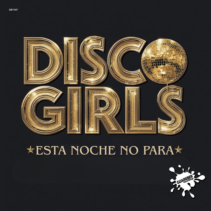 Disco Gurls - Esta Noche No Para (Extended Mix)