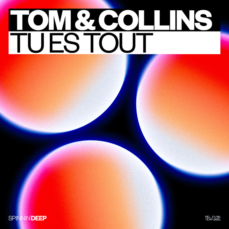 Tom & Collins - Tu Es Tout (Extended Mix)
