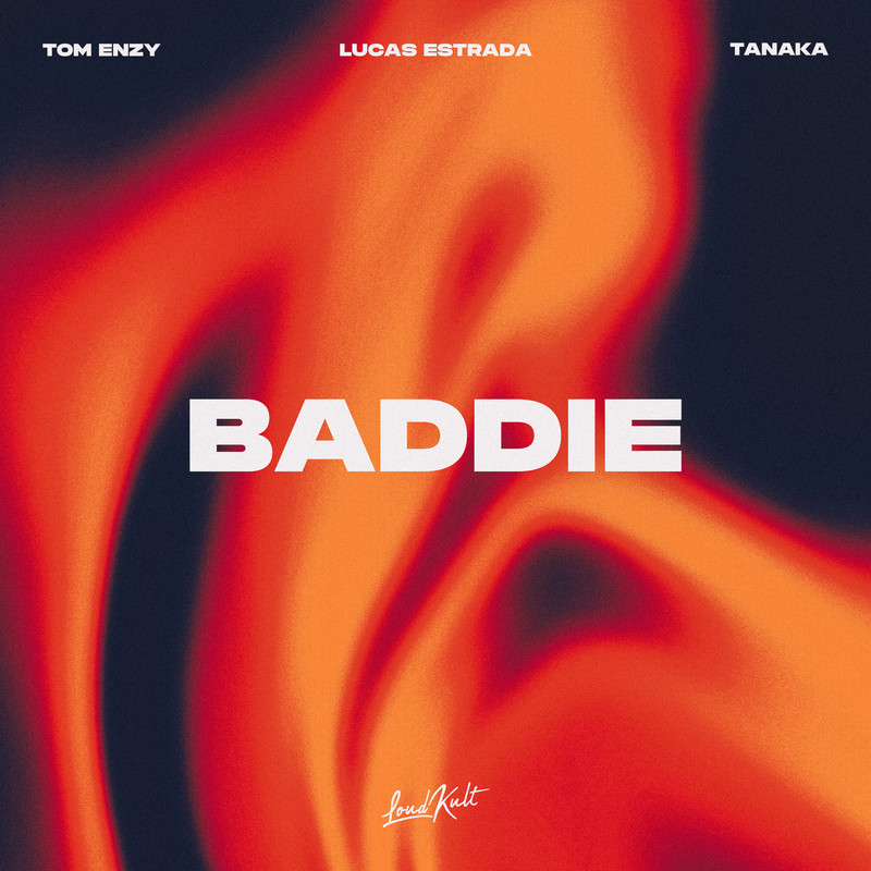Tom Enzy, Lucas Estrada & Tanaka - Baddie (Extended Mix)