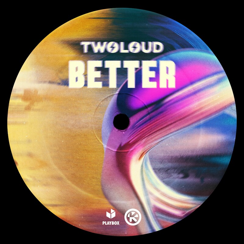 TWOLOUD - Better (Extended Mix)