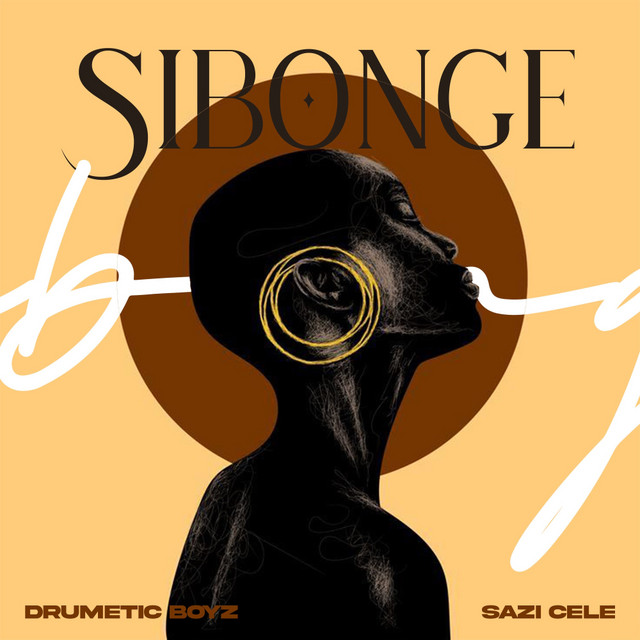 Drumetic Boyz & Sazi Cele - Sibonge (Original Mix)