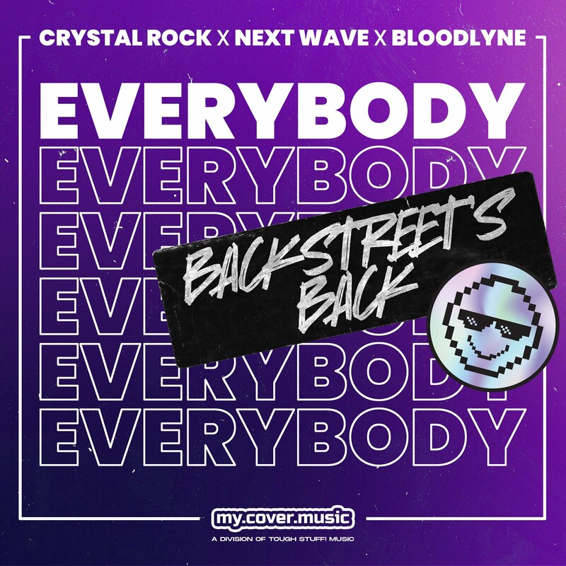 Crystal Rock, Next Wave & Bloodlyne - Everybody (Backstreet's Back) (Original Mix)