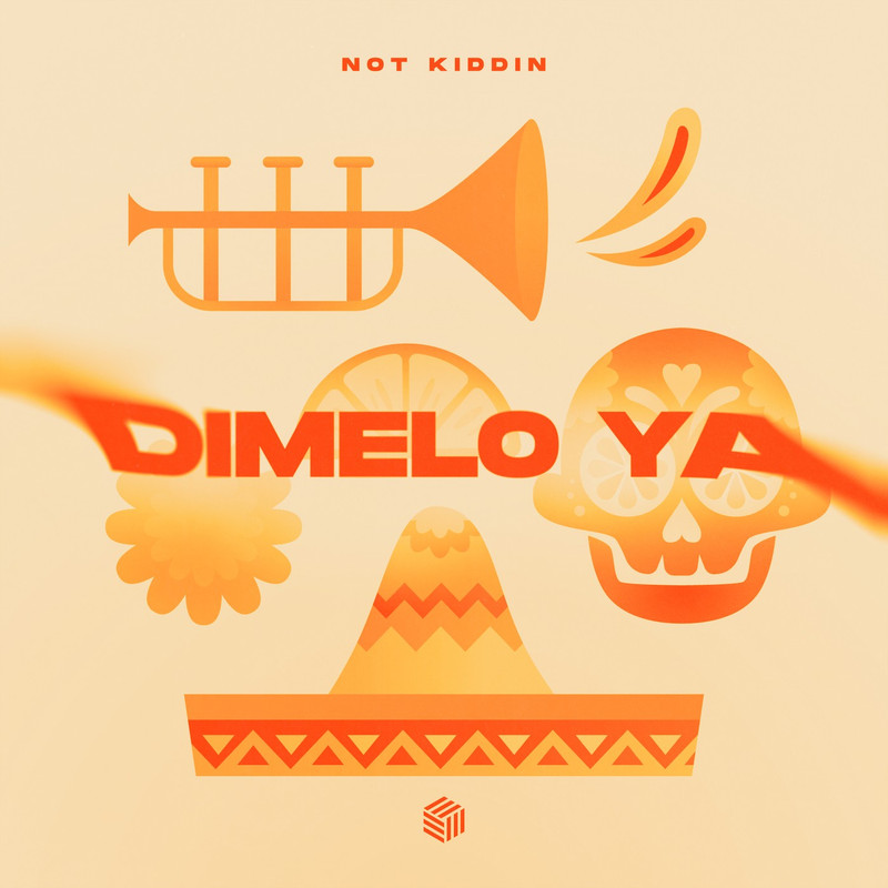 Not Kiddin - Dimelo Ya (Extended Mix)