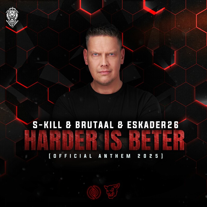 S-KILL, Brutaal & ESKADER6 - HARDER IS BETER! (Official Anthem 2025)