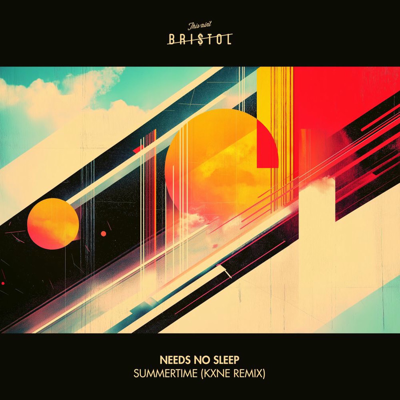 Needs No Sleep - Summertime (Kxne Remix)