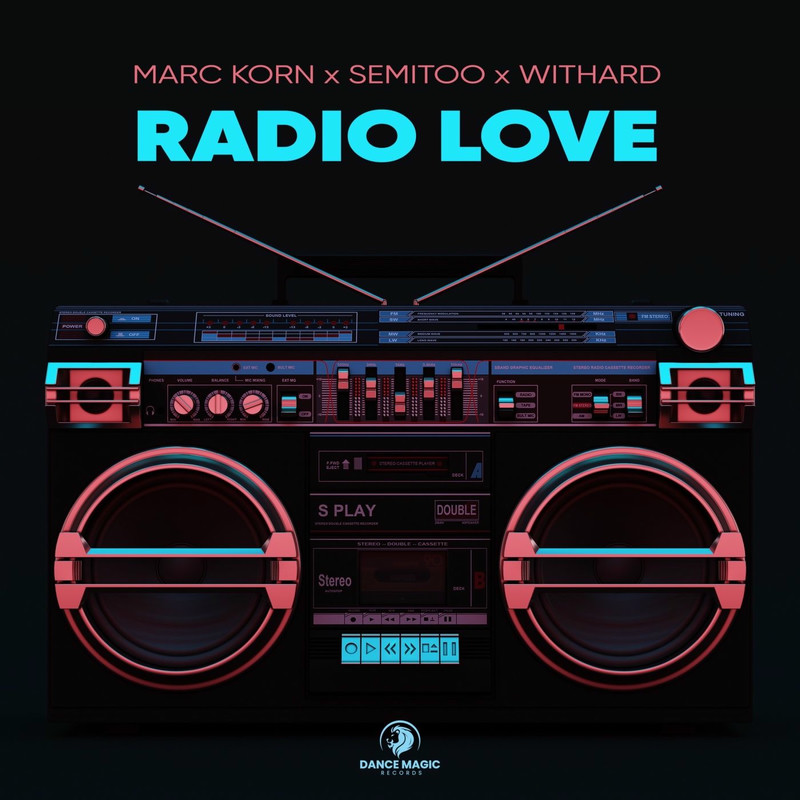 Marc Korn, Semitoo & Withard - Radio Love (Extended Mix)