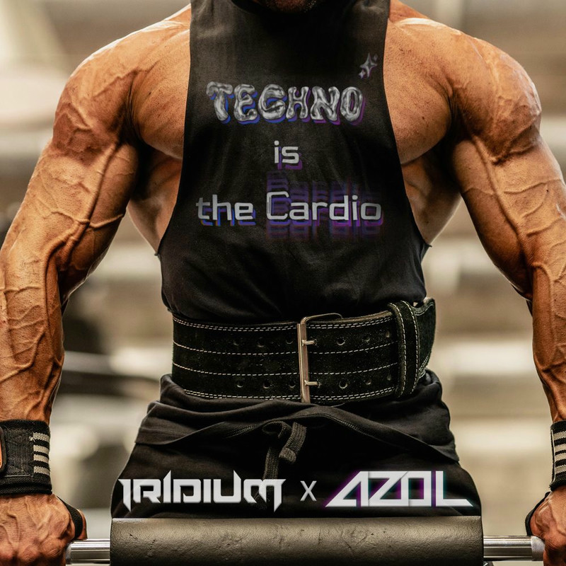 Iridium & Azol - Techno is the cardio (Original Mix)