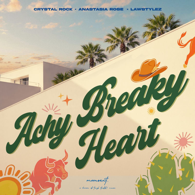 Crystal Rock, Anastasia Rose & Lawstylez - Achy Breaky Heart (Original Mix)