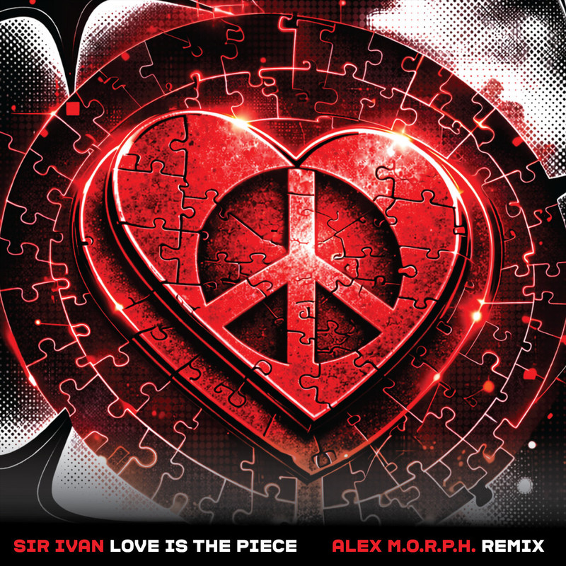 Sir Ivan - Love Is The Piece (Alex M.O.R.P.H. Extended Remix)