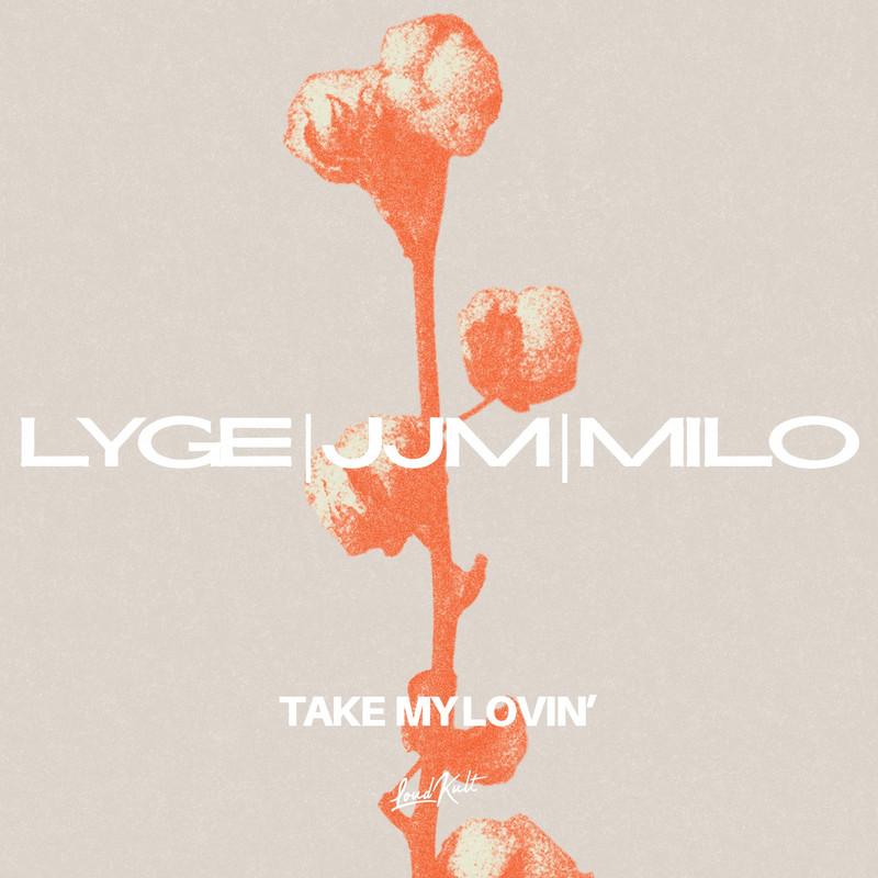 Milo, JJM, Lyge - Take My Lovin' (Original Mix)
